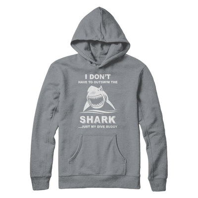 I Don't Have To Outswim Shark Just My Dive Buddy Scuba-T-Shirt & Hoodie-Pullover Hoodie-Light Steel