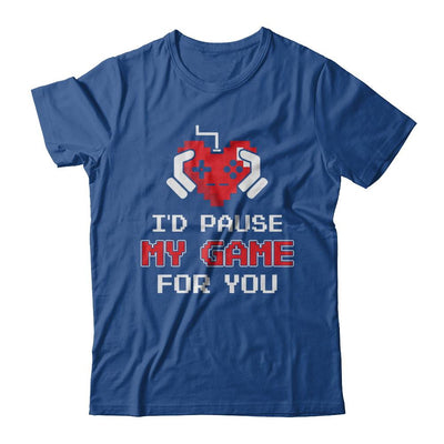 I'd Pause My Game For You Valentines Day Gift-T-Shirt & Hoodie-Classic T-Shirt-Royal