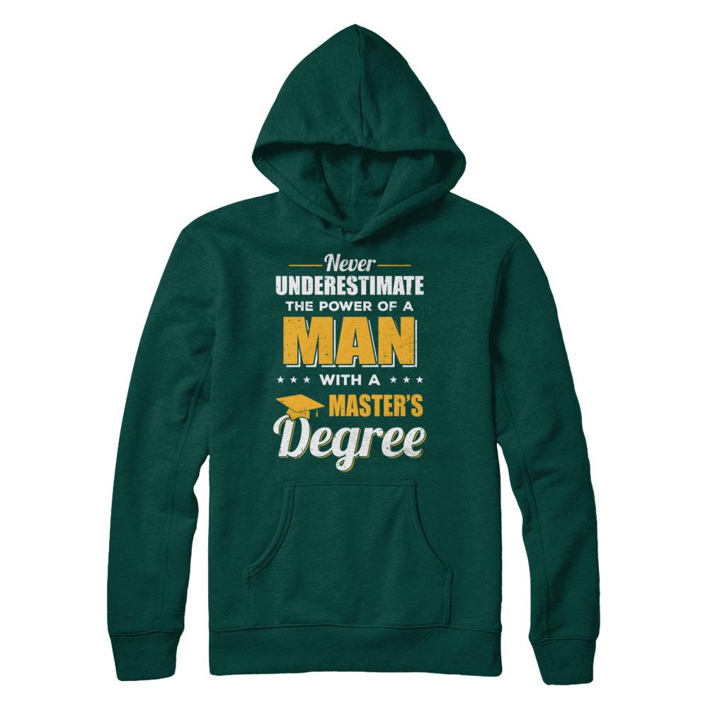 Funny Man With A Masters Degree Graduation Gift-T-Shirt & Hoodie-Pullover Hoodie-Deep Forest