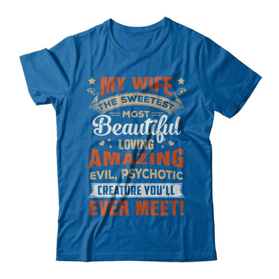 My Wife The Sweetest Most Beautiful Loving Amazing-T-Shirt & Hoodie-Classic T-Shirt-Royal