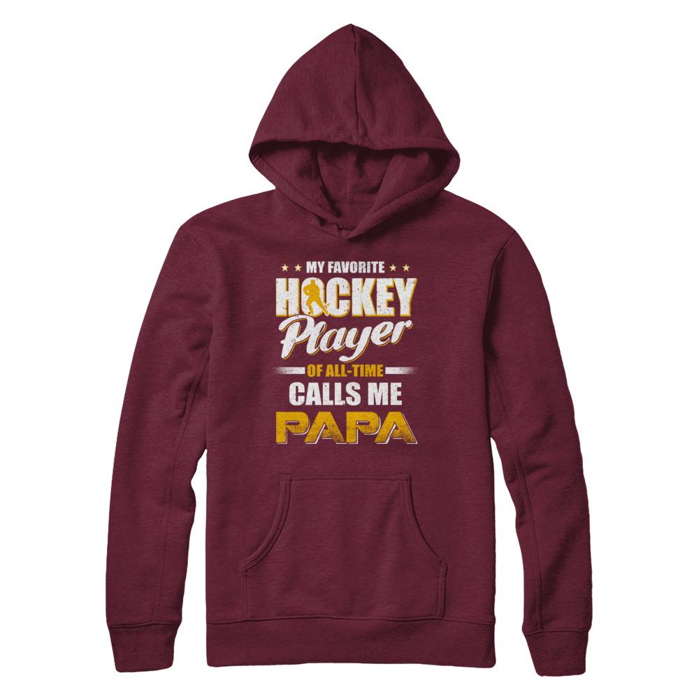 My Favorite Hockey Player Calls Me Papa Hockey-T-Shirt & Hoodie-Pullover Hoodie-Maroon