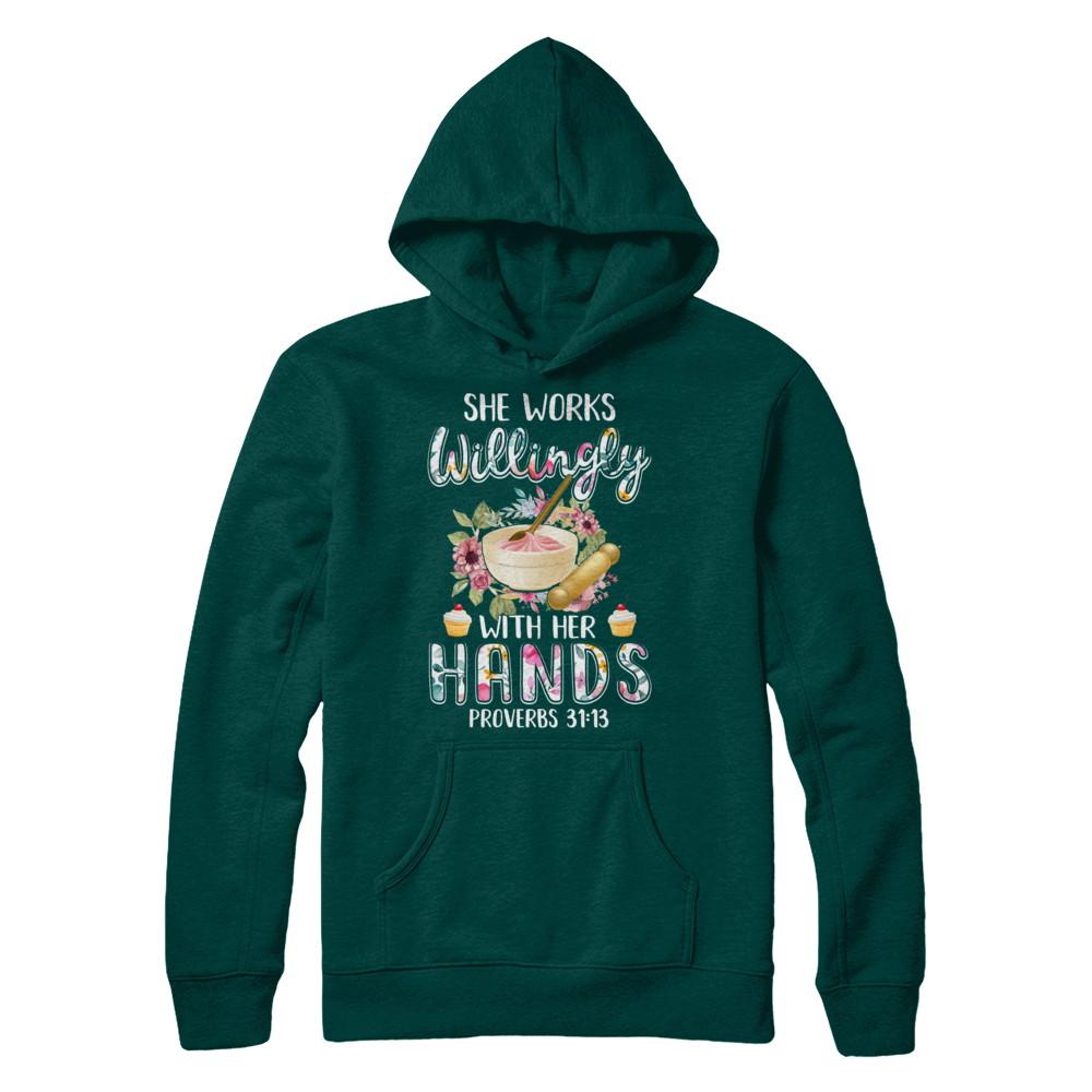 She Works Willingly With Her Hands Baking Baker-T-Shirt & Hoodie-Pullover Hoodie-Deep Forest