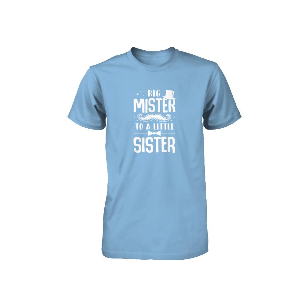 Big Mister To A Little Sister Baby Kid Shower Youth-Youth Shirt-Toddler T-Shirt-Light Blue