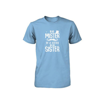 Big Mister To A Little Sister Baby Kid Shower Youth-Youth Shirt-Toddler T-Shirt-Light Blue