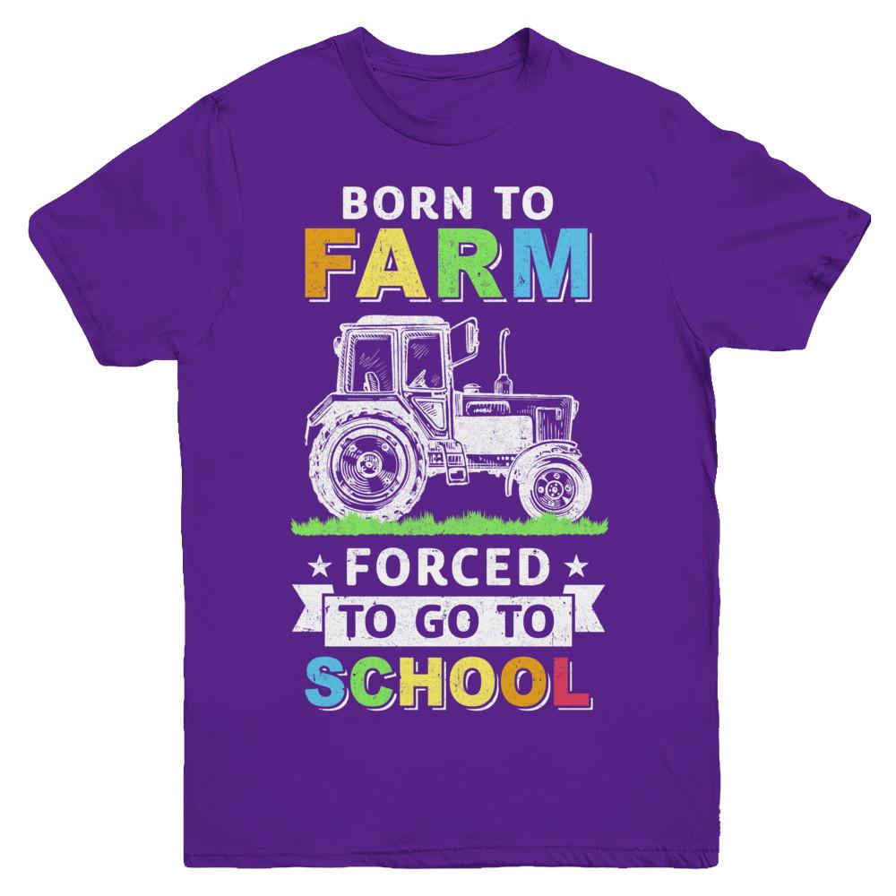 Born To Farm Forced To Go To School Youth-Youth Shirt-Youth T-Shirt-Purple