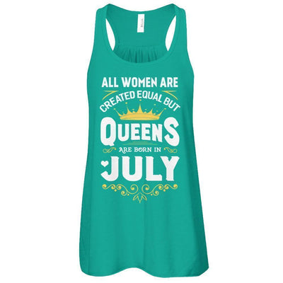 All Women Are Created Equal But Queens Are Born In July-T-Shirt & Tank Top-Women's Flowy Racerback Tank-Kelly