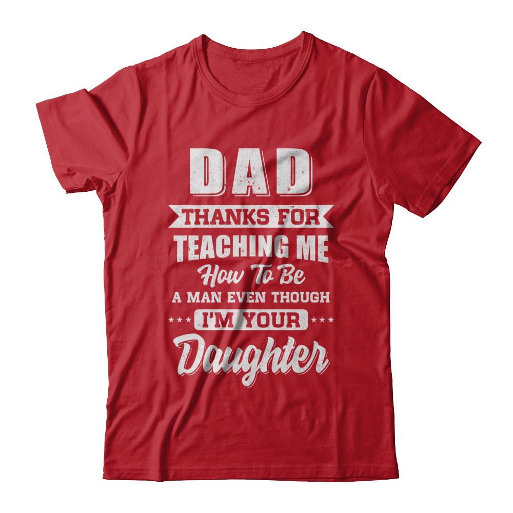 Dad Thank You For Teaching Me How To Be A Man Fathers Day-T-Shirt & Hoodie-Classic T-Shirt-Red