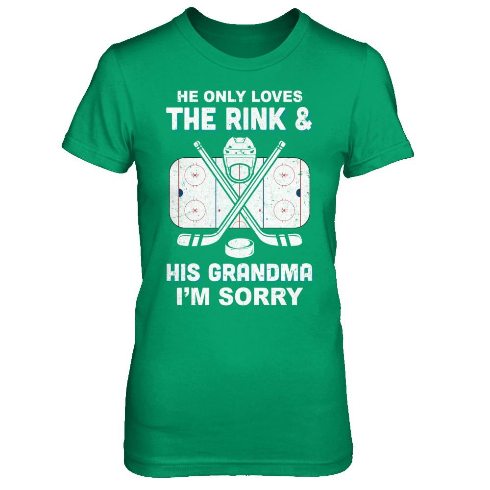 He Only Loves The Rink And His Grandma Funny Grandma Hockey-T-Shirt & Hoodie-Women's T-Shirt-Irish Green