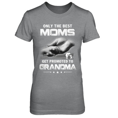 The Best Moms Get Promoted To Grandma Mothers Day-T-Shirt & Hoodie-Women's T-Shirt-Sport Grey