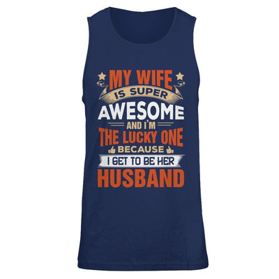 My Wife Is Super Awesome And I Am The Lucky One-T-Shirt & Hoodie-Unisex Tank-Navy