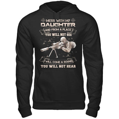 Mess With My Daughter And From A Place You Will Not See-T-Shirt & Hoodie-Pullover Hoodie-Black
