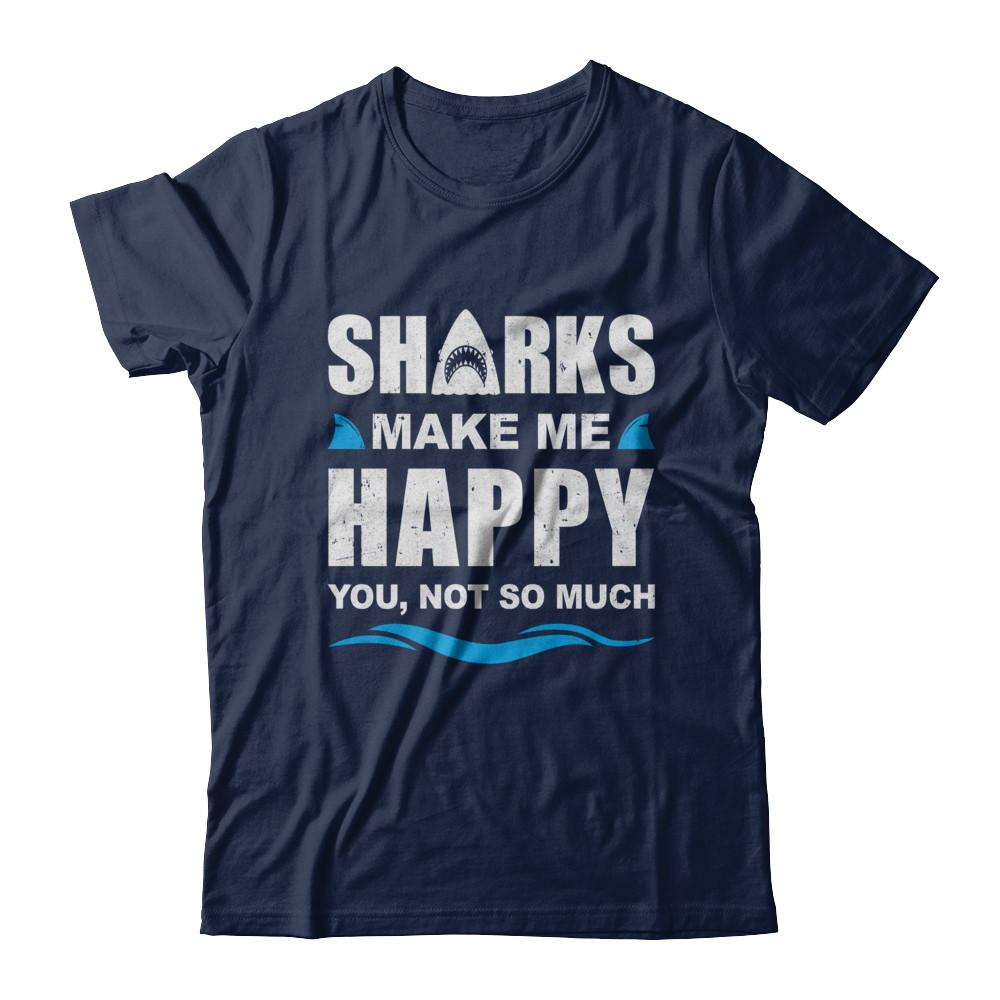 Sharks Make Me Happy Funny Shark Lover Gifts-T-Shirt & Hoodie-Classic T-Shirt-Navy
