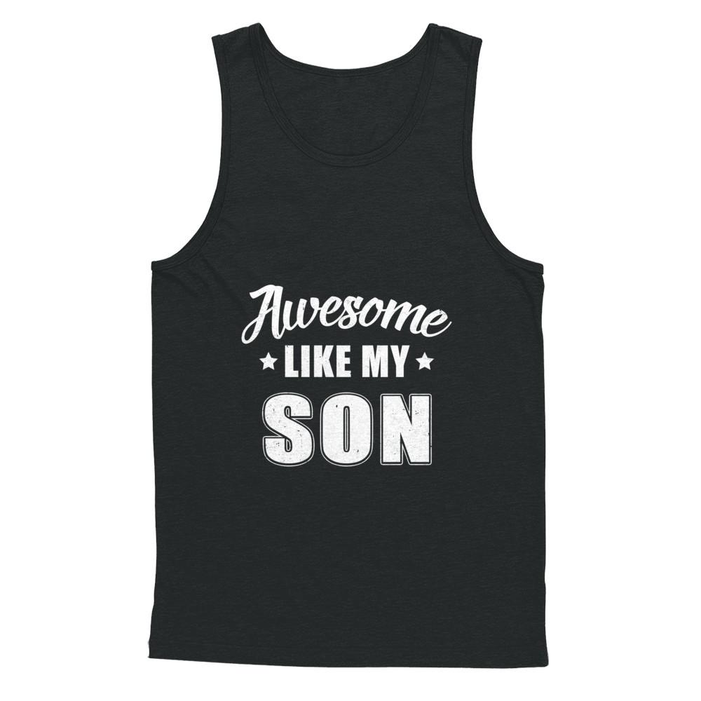 Awesome Like My Son Funny Fathers Mothers Day Gift-T-Shirt & Hoodie-Unisex Tank-Black