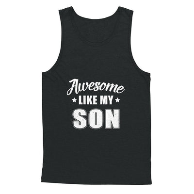 Awesome Like My Son Funny Fathers Mothers Day Gift-T-Shirt & Hoodie-Unisex Tank-Black