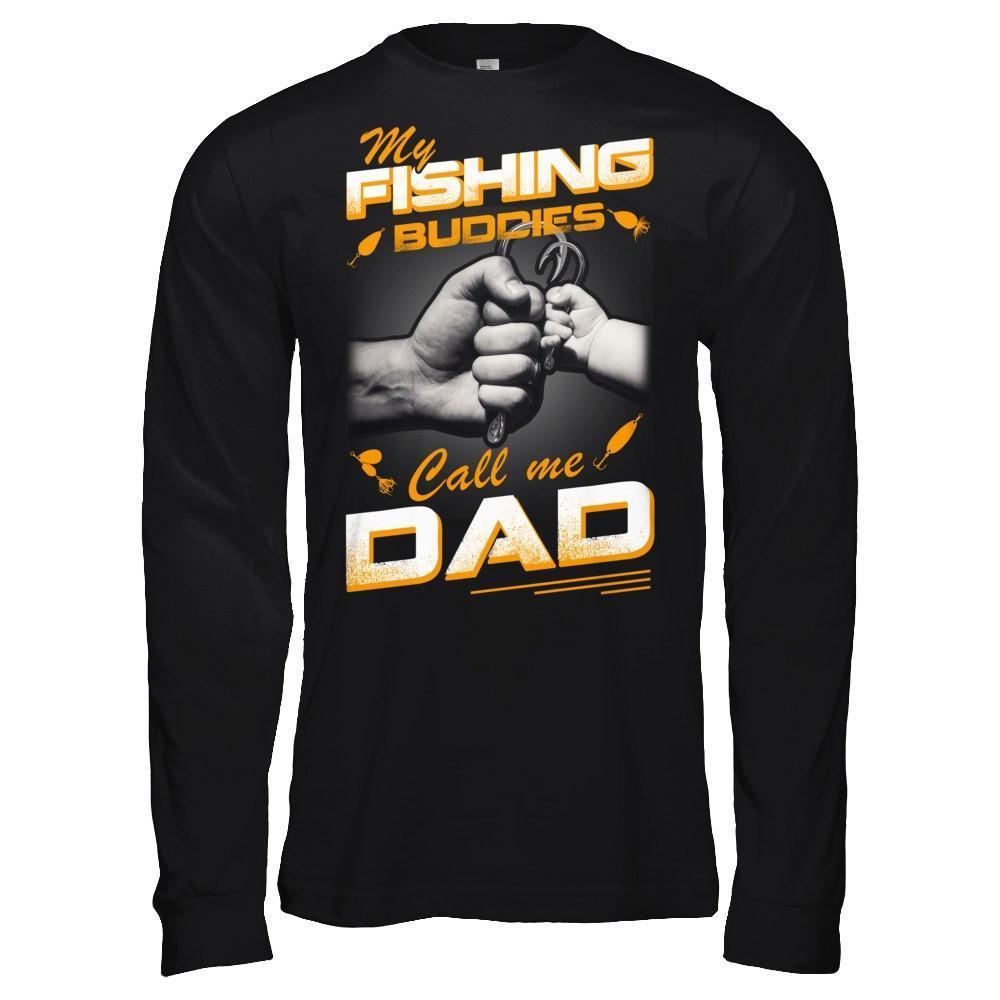 My Fishing Buddies Call Me Dad-T-Shirt & Hoodie-Long Sleeve T-Shirt-Black