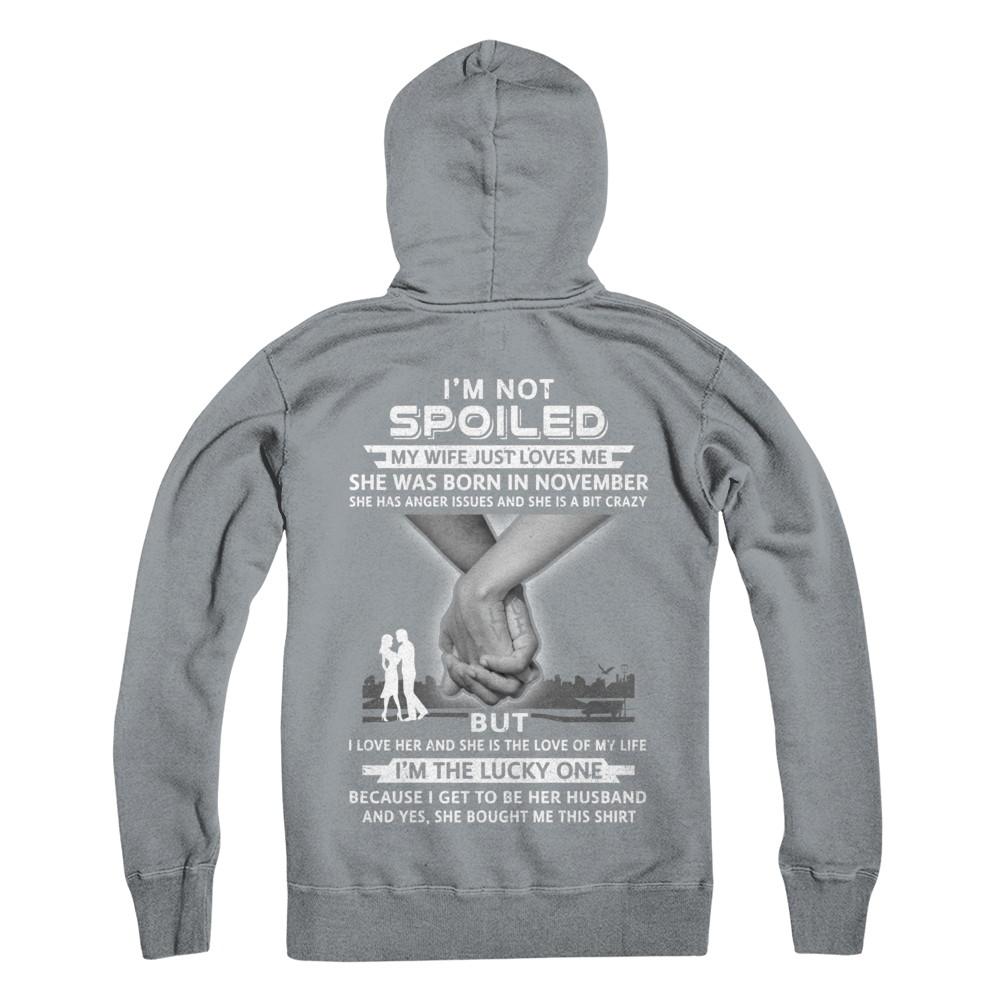 I Am A Not Spoiled My Wife Was Born In November Husband-T-Shirt & Hoodie-Pullover Hoodie-Light Steel