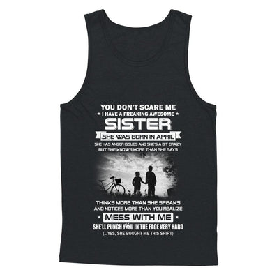 Freaking Awesome Sister She Was Born In April Brother-T-Shirt & Hoodie-Unisex Tank-Black