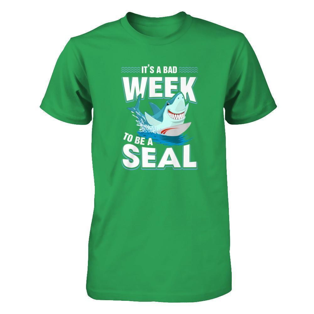 It's A Bad Week To Be A Seal Shark-T-Shirt & Tank Top-Premium T-Shirt-Kelly Green