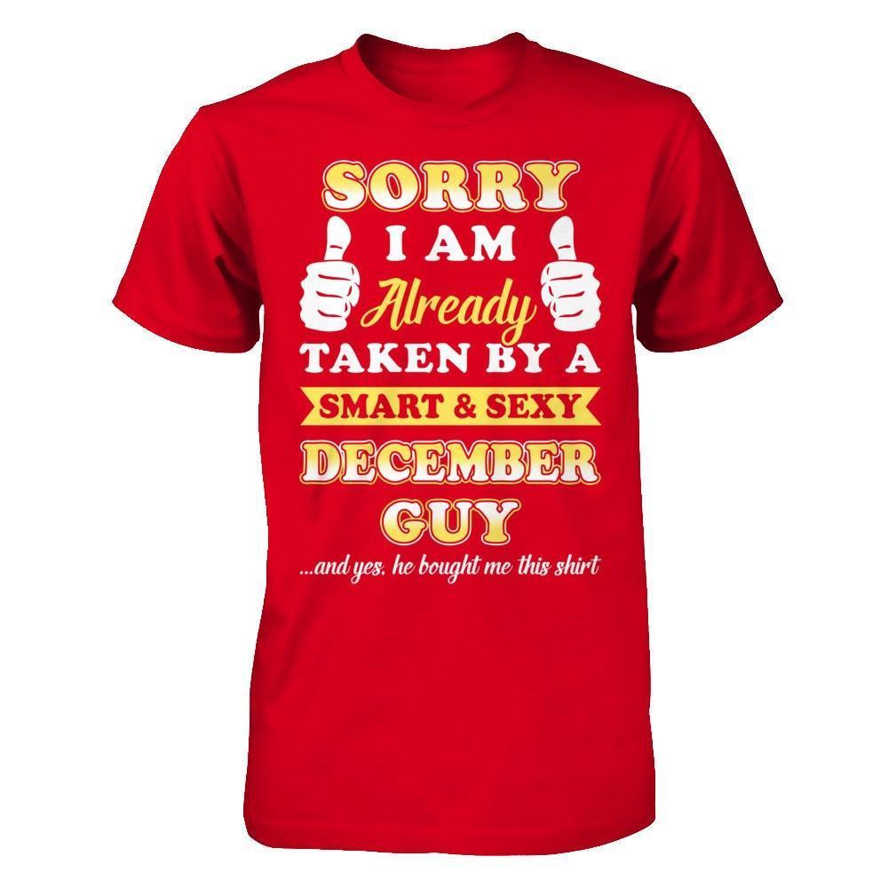 Sorry I Am Already Taken By Smart Sexy December Guy-T-Shirt & Hoodie-Premium T-Shirt-Red