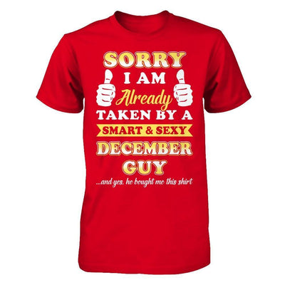 Sorry I Am Already Taken By Smart Sexy December Guy-T-Shirt & Hoodie-Premium T-Shirt-Red