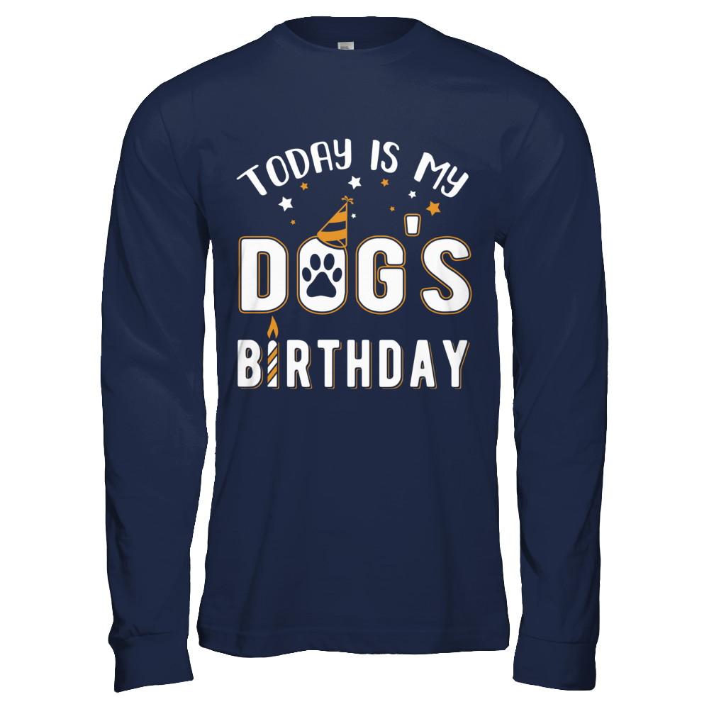Today is My Dog's Birthday-T-Shirt & Hoodie-Long Sleeve T-Shirt-Navy