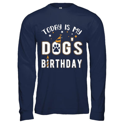 Today is My Dog's Birthday-T-Shirt & Hoodie-Long Sleeve T-Shirt-Navy