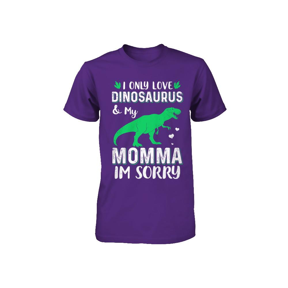 I Only Love Dinosaurs And My Momma I'm Sorry Youth-Youth Shirt-