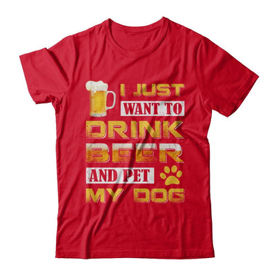 I Just Want To Drink Beer And Pet My Dog-T-Shirt & Hoodie-Premium T-Shirt-Red