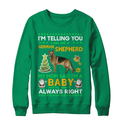 I Am Not A German Shepherd My Mom Said I'm A Baby-T-Shirt & Sweatshirt-Crewneck Sweatshirt-Irish Green