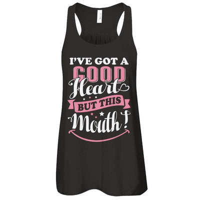 I've Got A Good Heart But This Mouth-T-Shirt & Tank Top-Women's Flowy Racerback Tank-Black