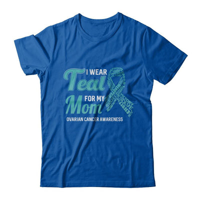 I Wear Teal For My Mom Ovarian Cancer Awareness-T-Shirt & Hoodie-Premium T-Shirt-Royal