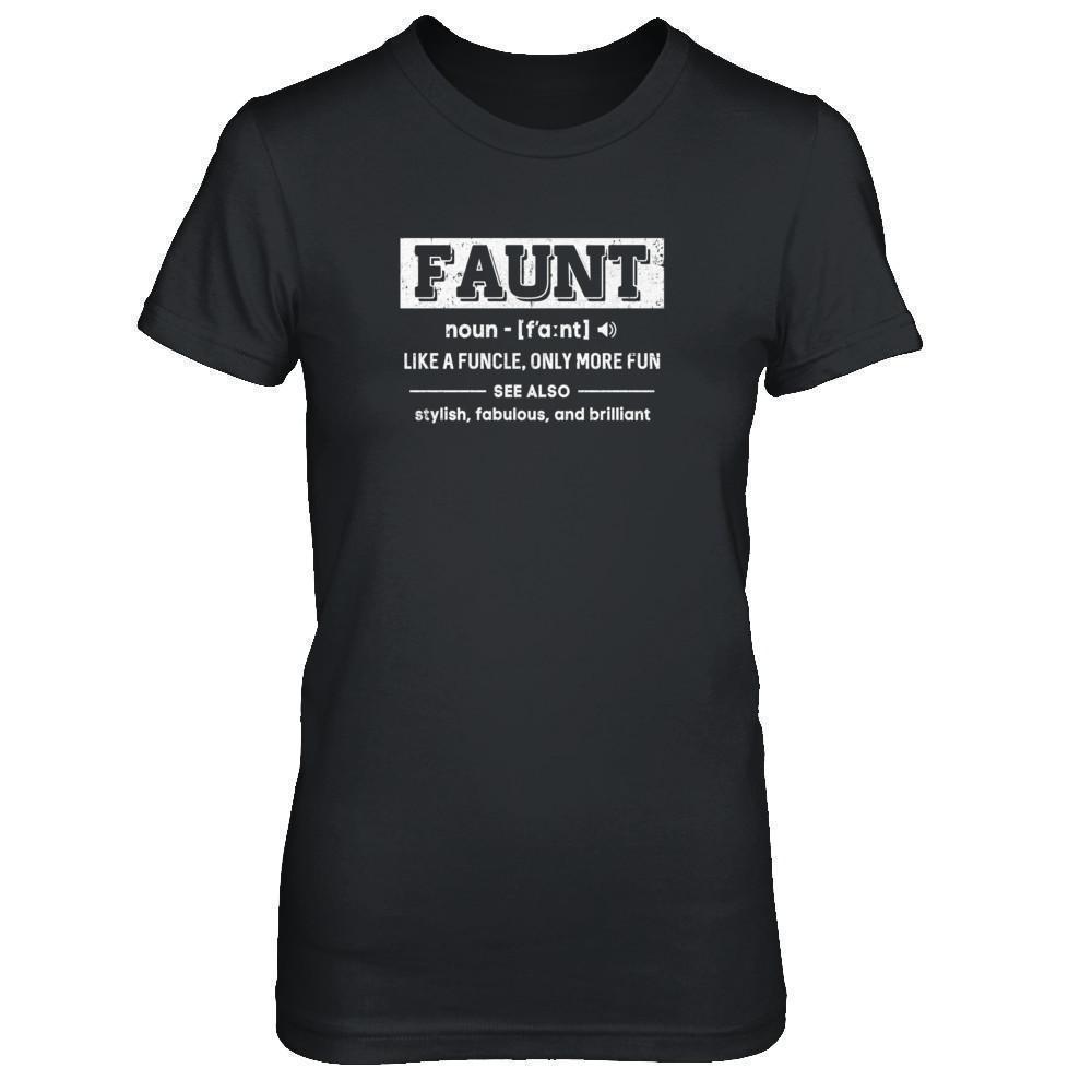 Faunt Like A Funcle Only More Fun For Aunts-T-Shirt & Tank Top-Women's T-Shirt-Black