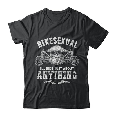 Bikesexual I'll Ride Just About Anything Biker-T-Shirt & Hoodie-Classic T-Shirt-Black