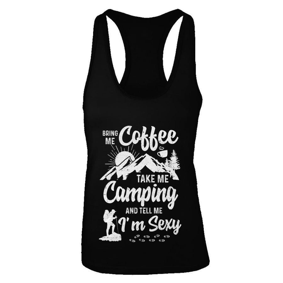 Bring Me Coffee Take Me Camping And Tell Me Sexy-T-Shirt & Tank Top-Women's Ideal Racerback Tank-Black
