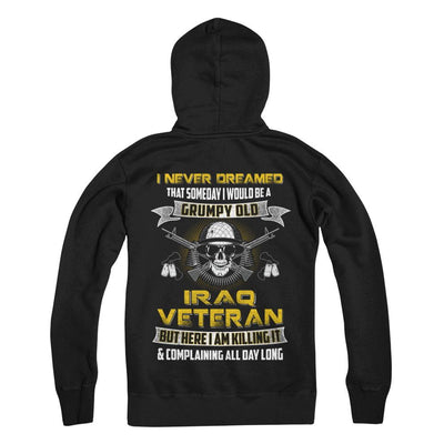 I Never Dreamed I Would Be A Grumpy Old Iraq Veteran-T-Shirt & Hoodie-Pullover Hoodie-Black