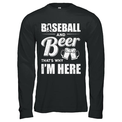 Baseball & Beer That's Why I'm Here-T-Shirt & Hoodie-Long Sleeve T-Shirt-Black