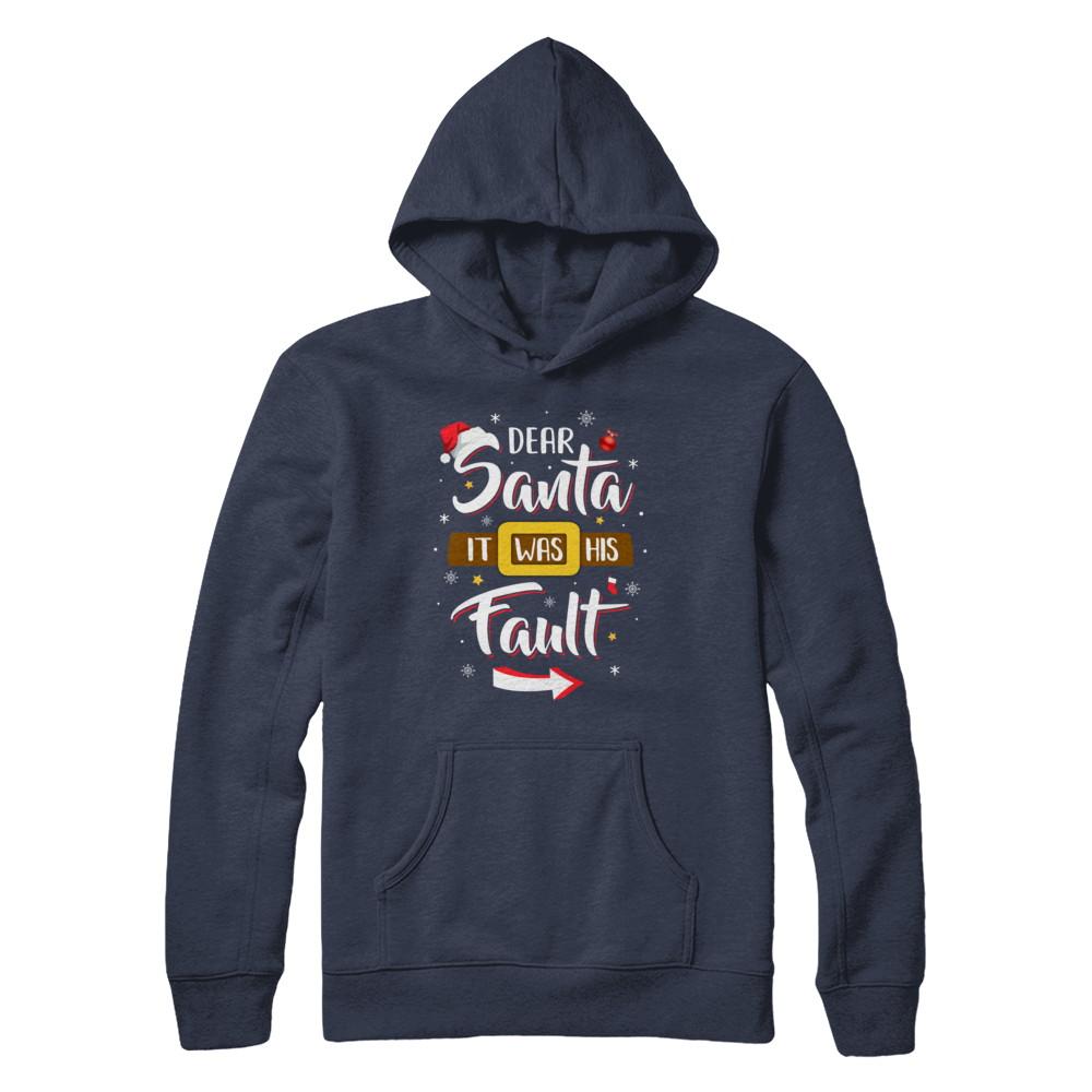Funny Christmas Couples Dear Santa It Was His Fault-T-Shirt & Sweatshirt-Pullover Hoodie-Navy