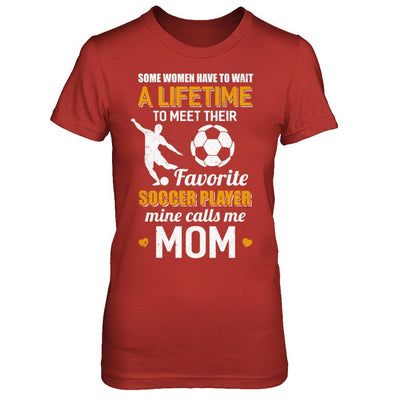 Funny My Favorite Soccer Player Calls Me Mom-T-Shirt & Hoodie-