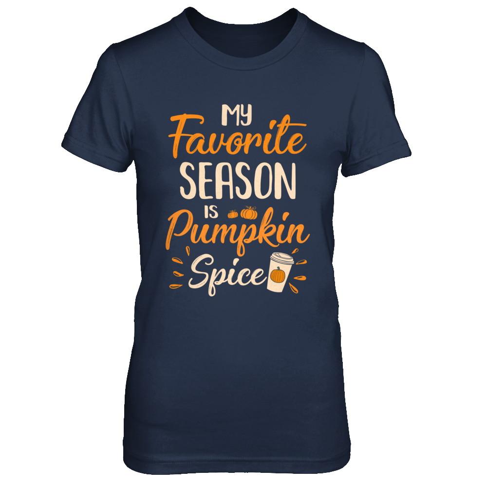 My Favorite Season Is Pumpkin Spice Funny Autumn-T-Shirt & Hoodie-Women's T-Shirt-Navy
