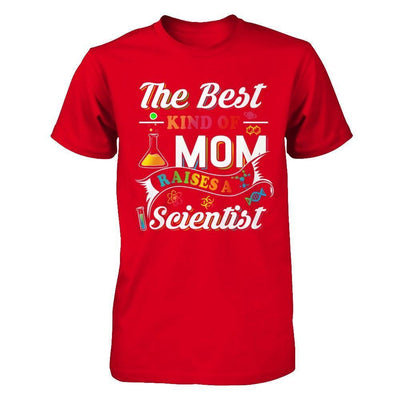 The Best Kind Of Mom Raises A Scientist-T-Shirt & Hoodie-Premium T-Shirt-Red