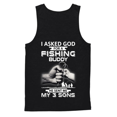 I Asked God For A Fishing Buddy He Sent Me My Three Sons-T-Shirt & Hoodie-Unisex Tank-Black