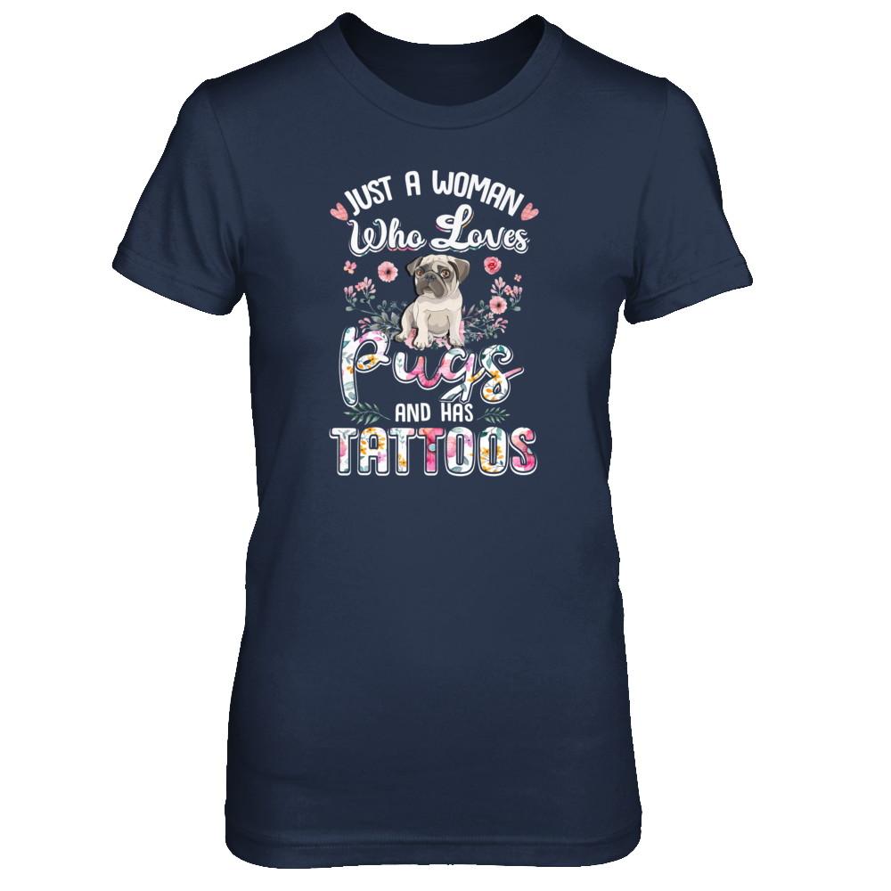 Just A Woman Who Loves Pugs And Has Tattoos-T-Shirt & Tank Top-Women's T-Shirt-Navy