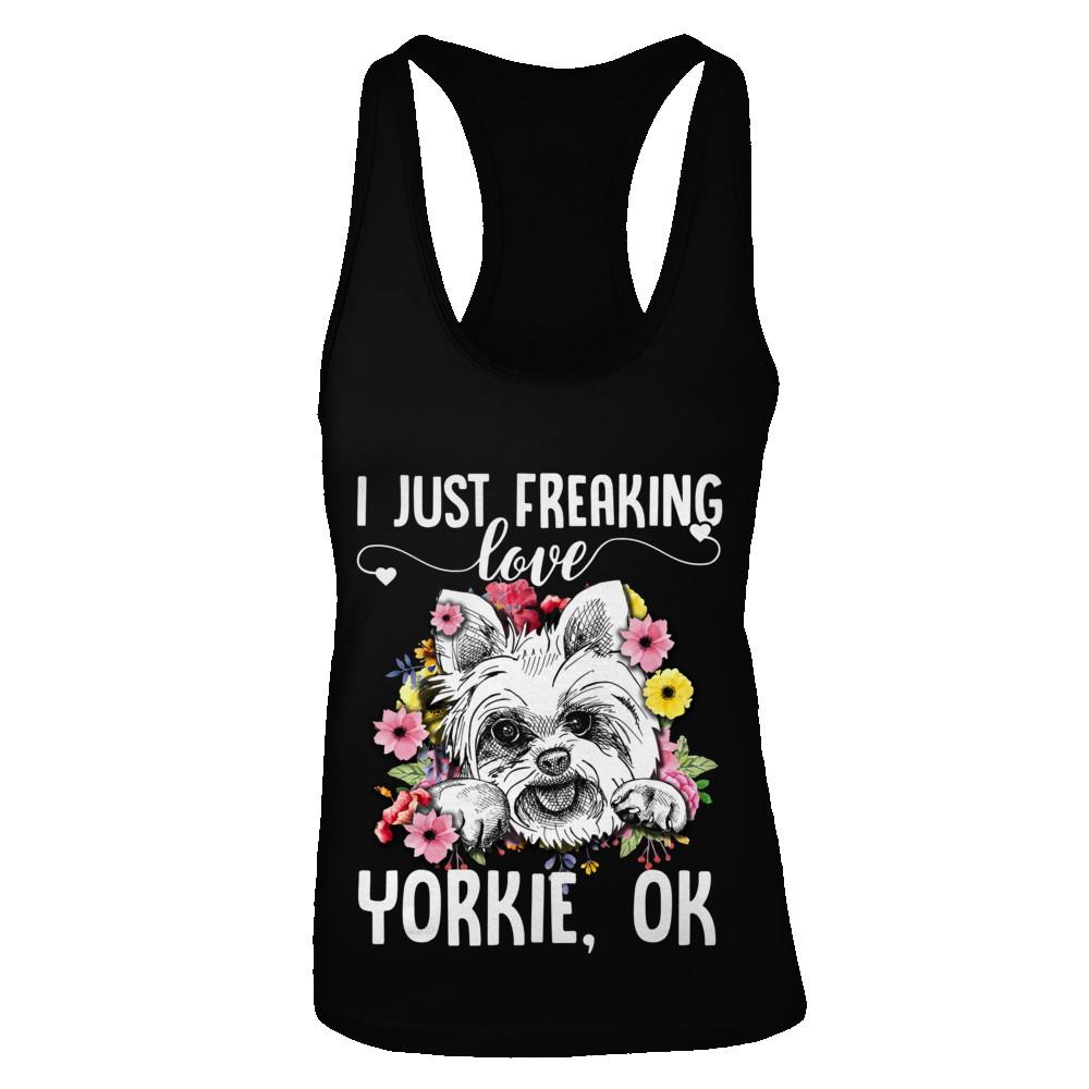 Dog I Just Freaking Love Yorkie-T-Shirt & Tank Top-