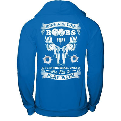 Guns Are Like Boos Even The Small Ones Are Fun To Play With-T-Shirt & Hoodie-Pullover Hoodie-Royal