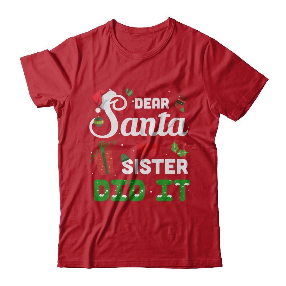 Dear Santa My Sister Did It Christmas Brother-T-Shirt & Sweatshirt-Classic T-Shirt-Red