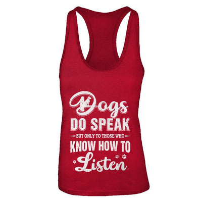 Dogs Do Speak But Only To Those Who Know How To Listen-T-Shirt & Tank Top-Women's Ideal Racerback Tank-Red