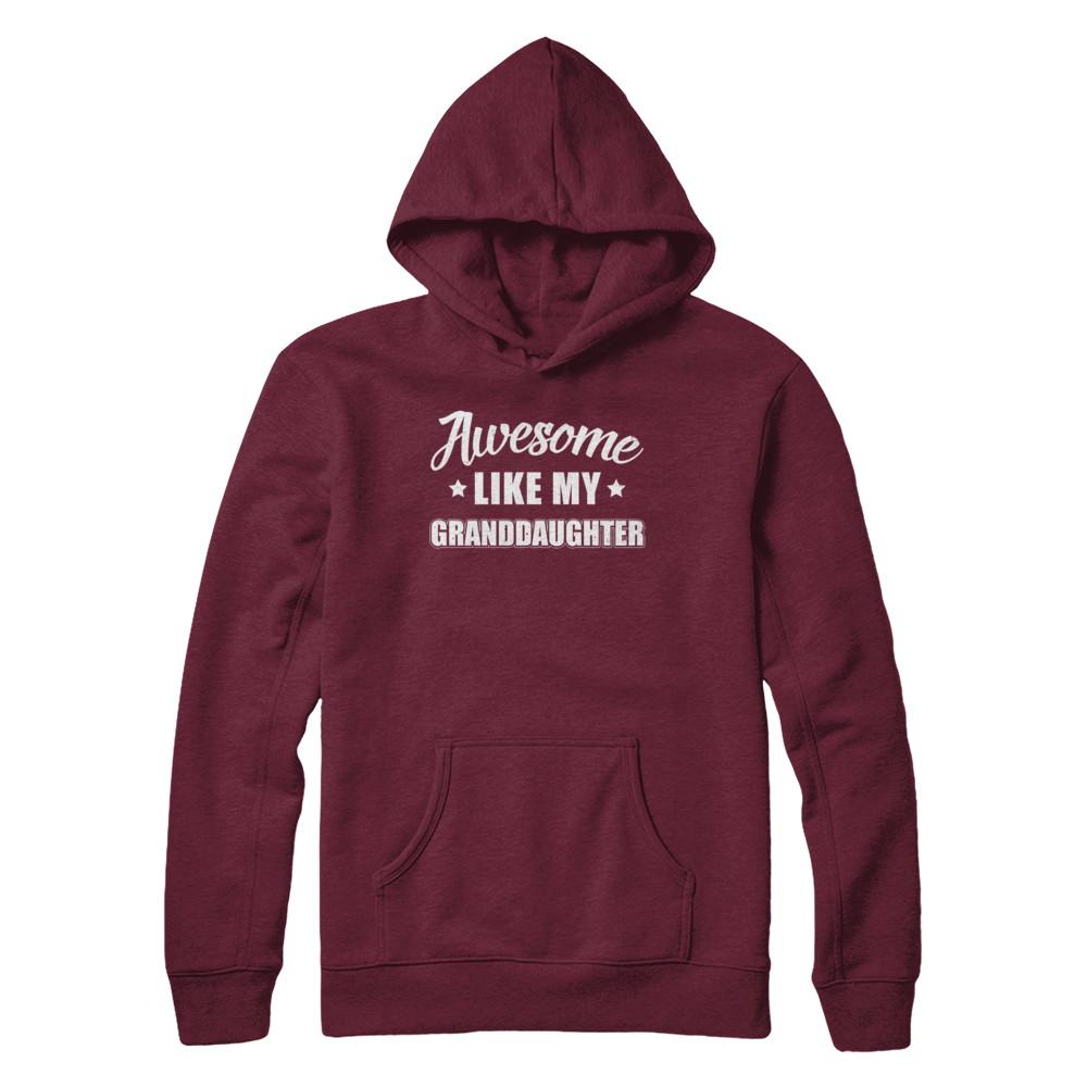 Awesome Like My Granddaughter Papa Grandma Fathers Mothers Day-T-Shirt & Hoodie-Pullover Hoodie-Maroon