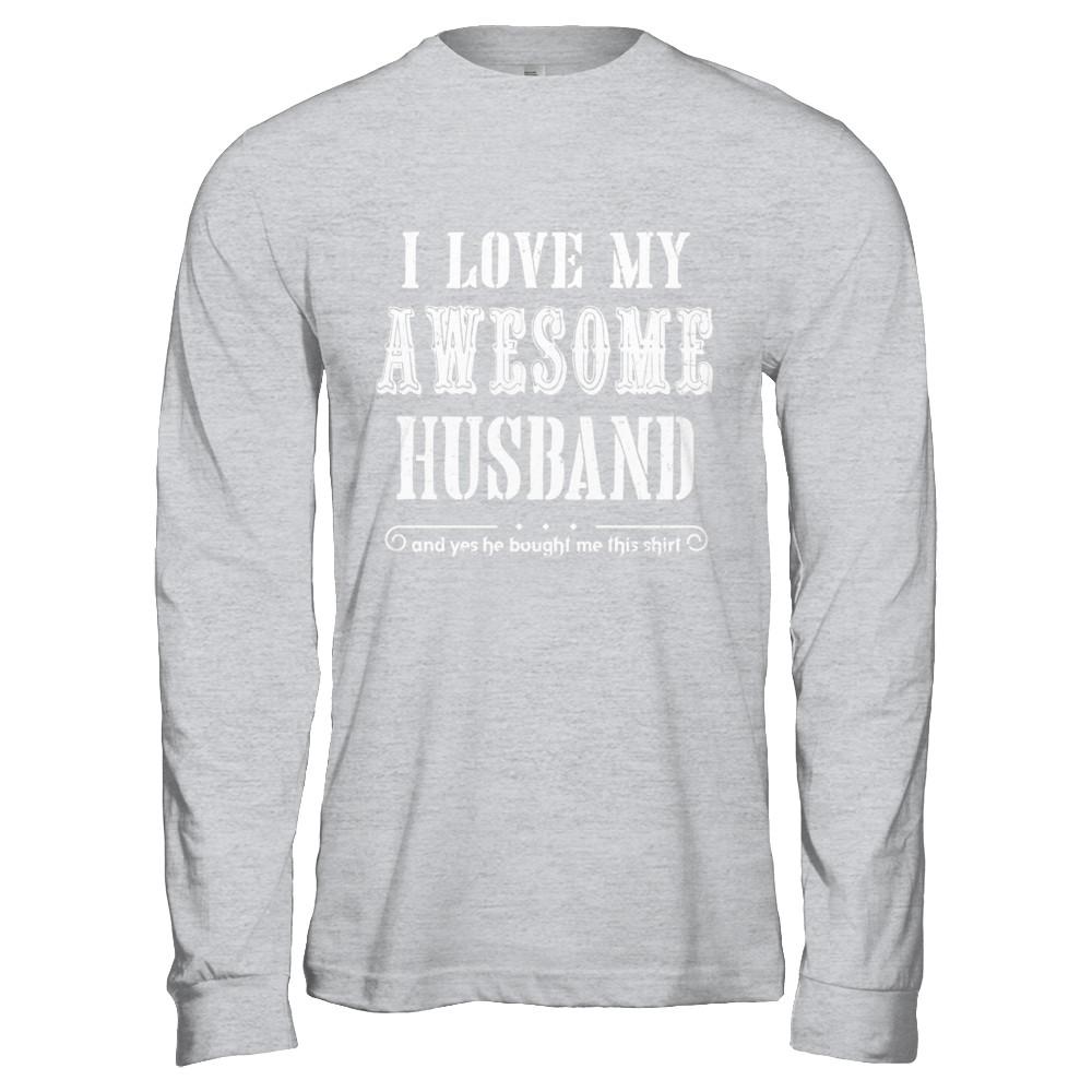 I Love My Husband Funny Wife Gift For Her From Husband-T-Shirt & Hoodie-Long Sleeve T-Shirt-Sport Grey