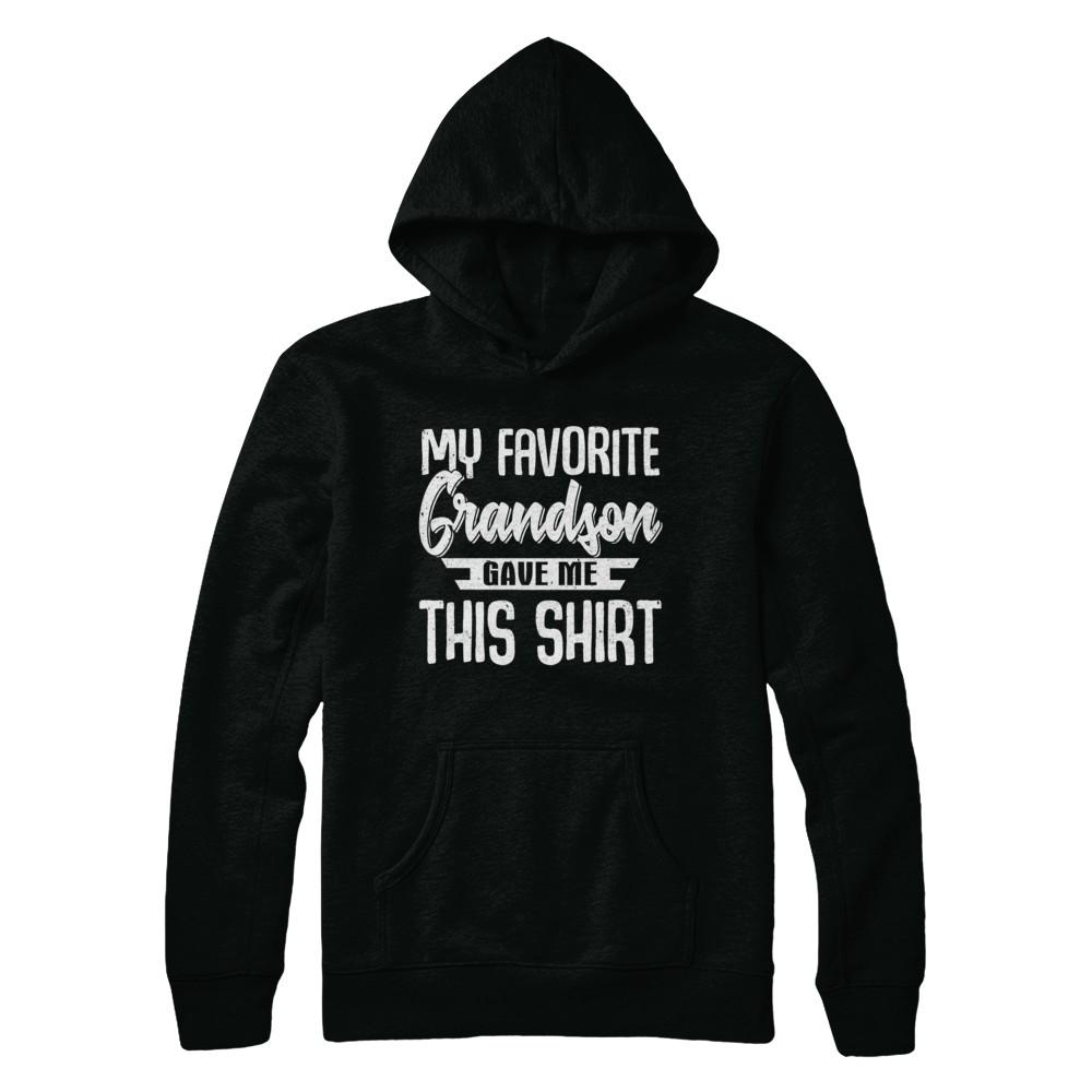 My Favorite Grandson Gave Me This-T-Shirt & Hoodie-Pullover Hoodie-Black