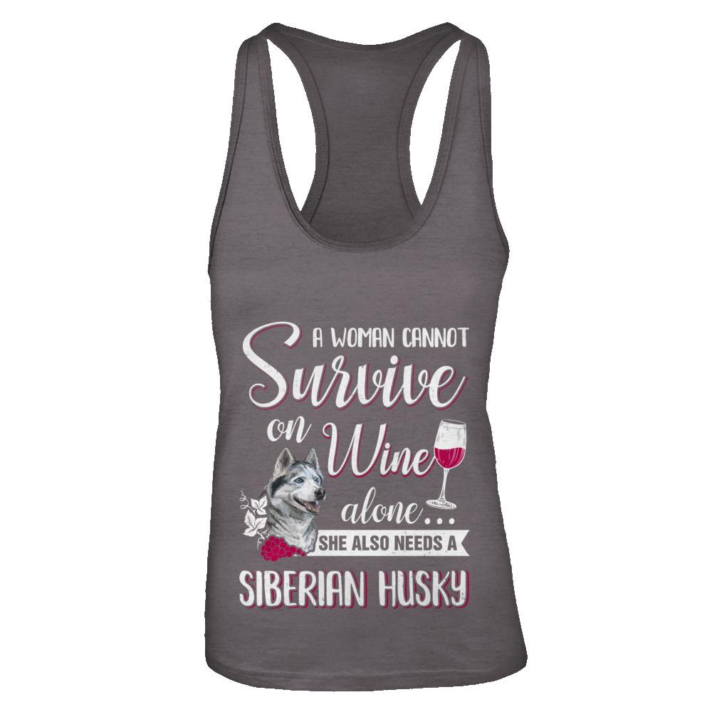 A Woman Can't Survive On Wine Alone Siberian Husky Dog-T-Shirt & Tank Top-Women's Ideal Racerback Tank-Dark Grey